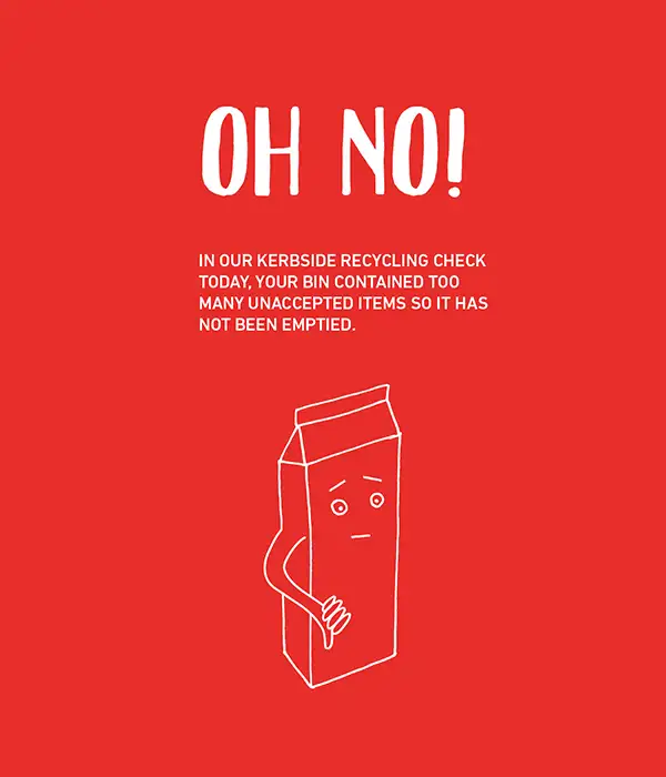 Kerbside recycling tag Oh No! Kerbside recycling tag Oh No!