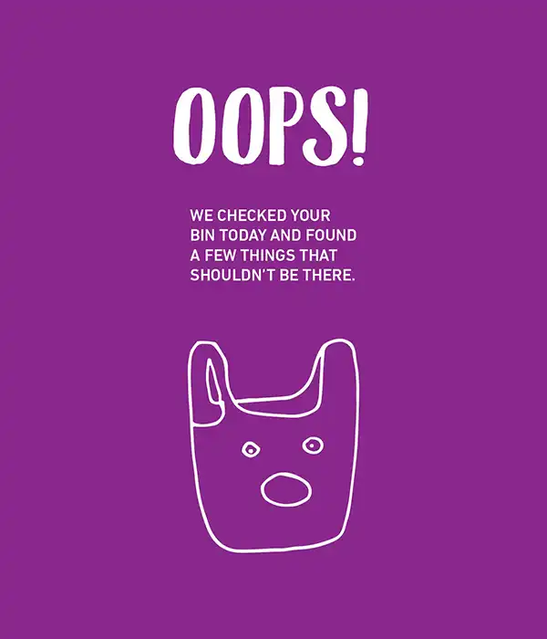 Kerbside recycling tag Oops! Kerbside recycling tag Oops!